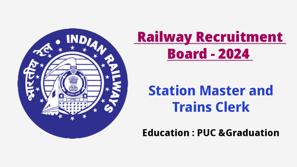 Railway recruitment Board - 2024 Station Master and traine clerk