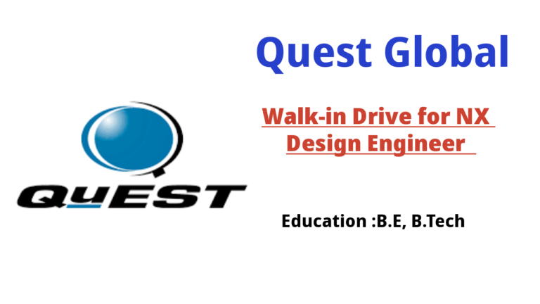 Walk-in Drive for NX Design Engineer at Quest Global – 28th September in Bangalore