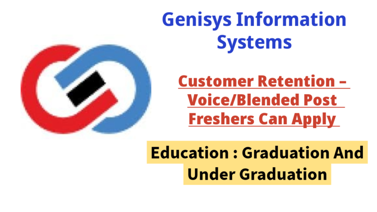 Exciting Opportunity for Freshers: Customer Retention Role at Genisys Information Systems