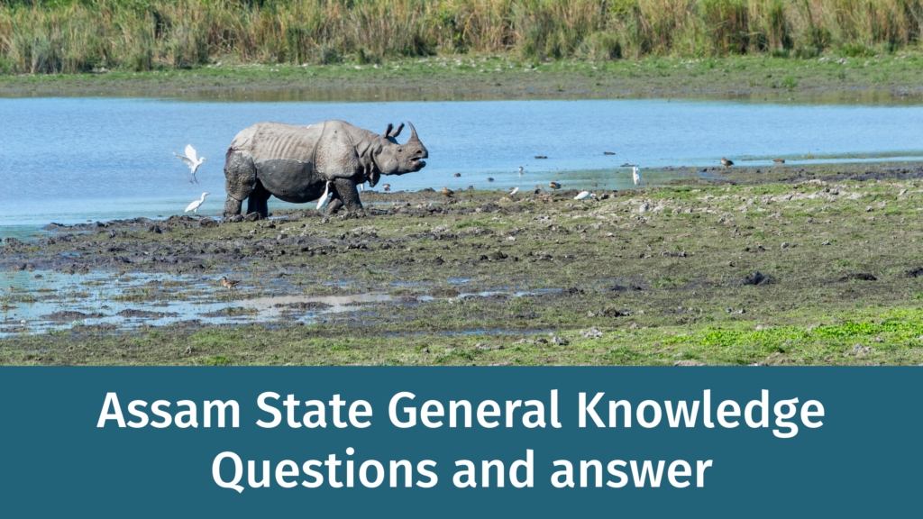 Assam state GK questions and answer