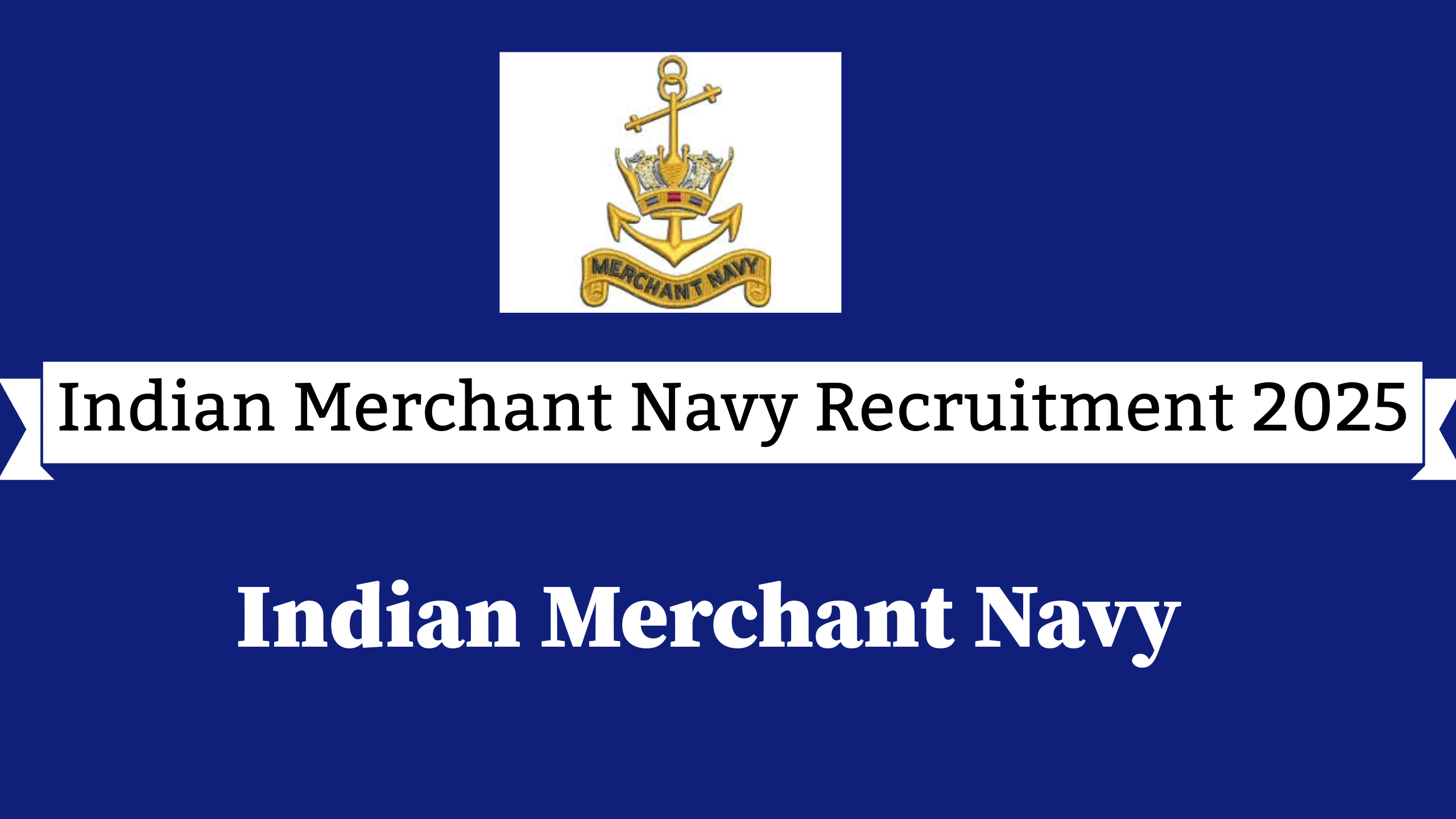 Indian Merchant Navy Recruitment 2025 Apply for 1800 Cook and Deck